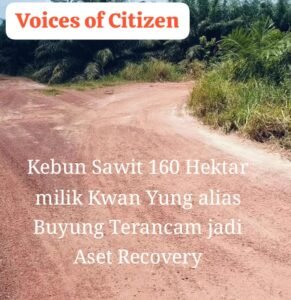 Kejagung Targetkan Aset Recovery Maksimal, Ratusan Hektar Kebun Sawit Milik Buyung Terancam